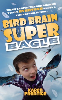 Bird Brain Super Eagle - Karen Prentice