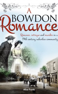 A Bowdon Romance - Alice Frank