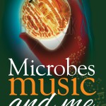 Microbes, Music and Me