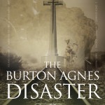 The Burton Agnes Disaster