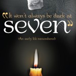 It Won't Always be Dark at Seven
