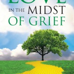 Love in the Midst of Grief