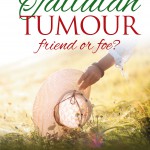 Tallulah Tumour: friend or foe?