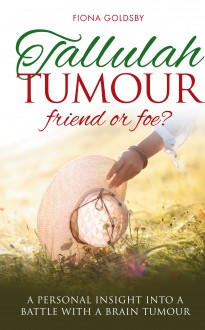 Tallulah Tumour: friend or foe?