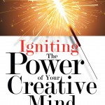 Igniting the Power of your Creative Mind