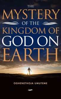 The Mystery of the Kingdom of God on Earth